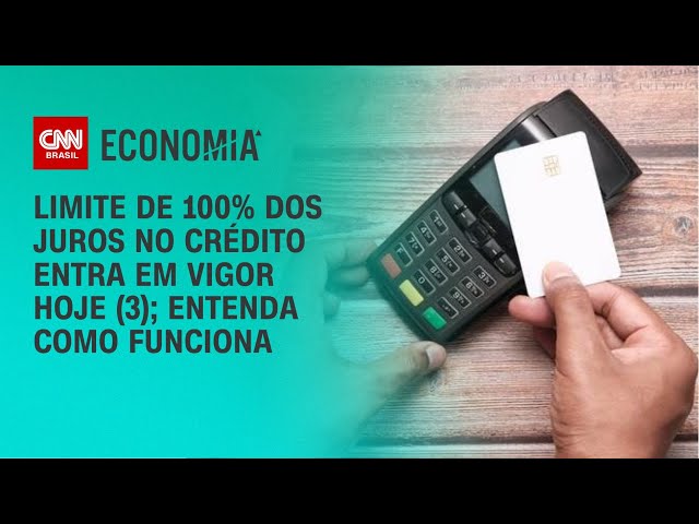 Limite de 100% dos juros no crédito entra em vigor hoje (3); entenda como funciona |NOVO DIA