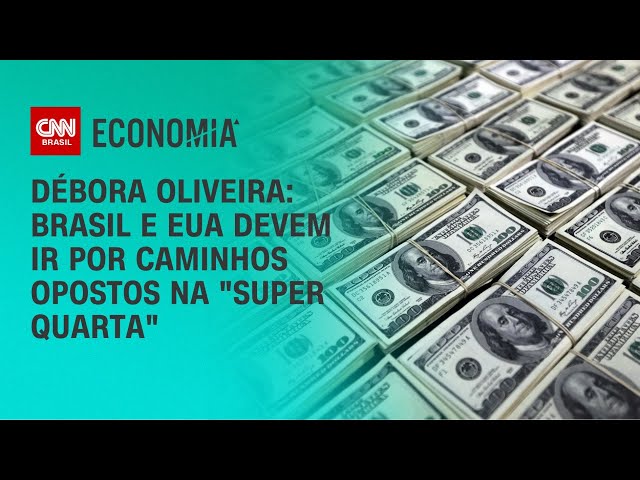 Débora Oliveira: Brasil e EUA devem ir por caminhos opostos na "Super quarta" | CNN NOVO DIA