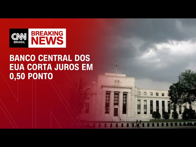 Banco Central dos EUA corta juros em 0,50 ponto | CNN MERCADO