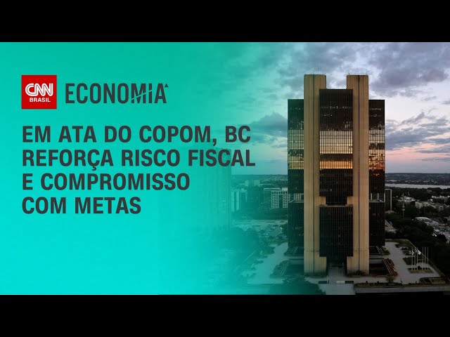 Em ata do Copom, BC reforça risco fiscal e compromisso com metas | CNN Prime Time