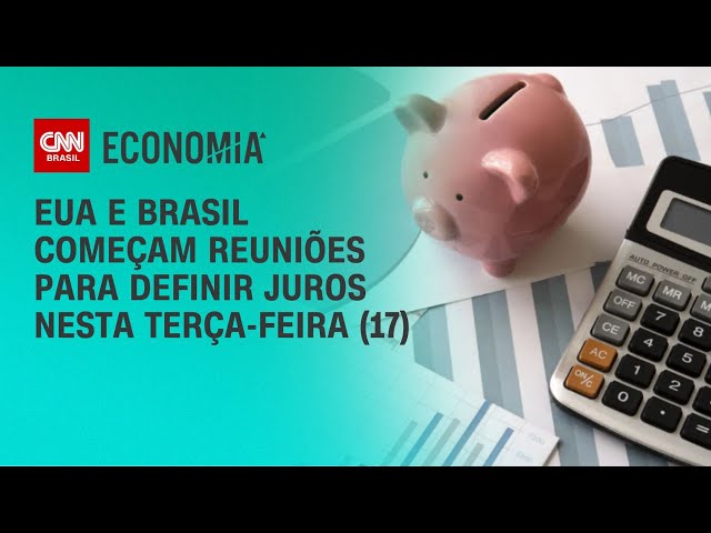 EUA e Brasil começam reuniões para definir juros nesta terça-feira (17) | CNN NOVO DIA