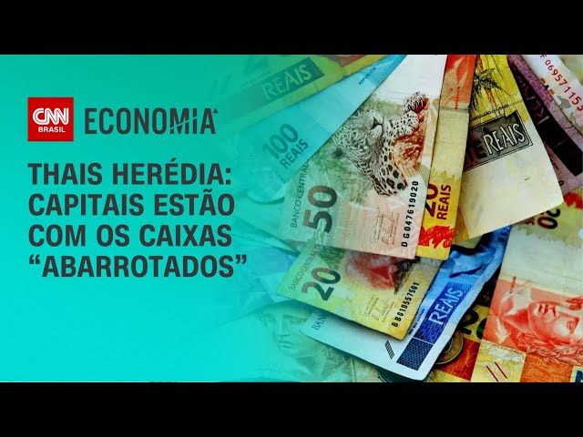 Thais Herédia: Capitais estão com os caixas “abarrotados” | WW