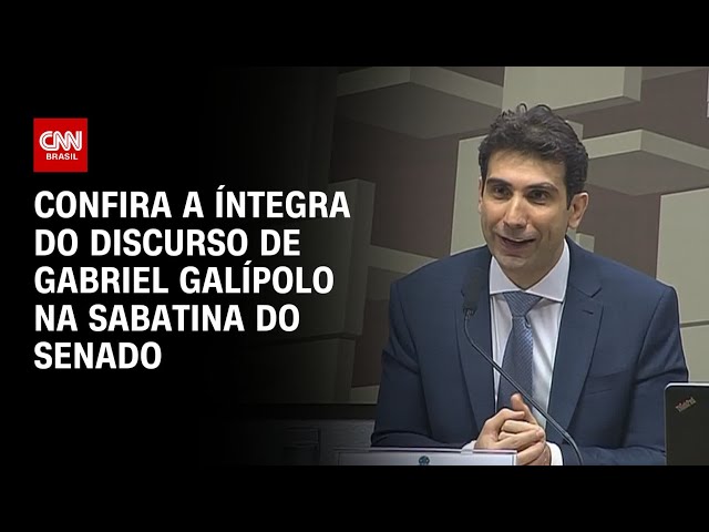 Confira a íntegra do discurso de Gabriel Galípolo na sabatina do Senado | LIVE CNN