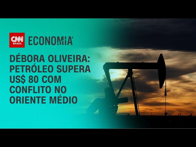 Débora Oliveira: Petróleo supera US$ 80 com conflito no Oriente Médio | CNN NOVO DIA