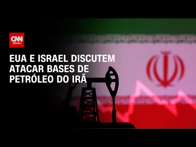 EUA e Israel discutem atacar bases de petróleo do Irã | CNN ARENA