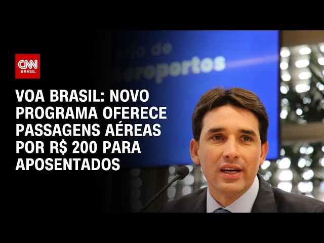 Voa Brasil: novo programa oferece passagens aéreas por R$ 200 para aposentados | CNN NOVO DIA