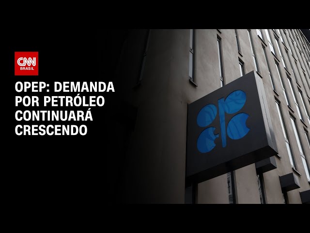 OPEP: Demanda por petróleo continuará crescendo | CNN PRIME TIME