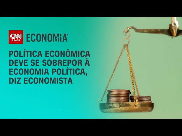 Política econômica deve se sobrepor à economia política, diz economista | CNN 360°