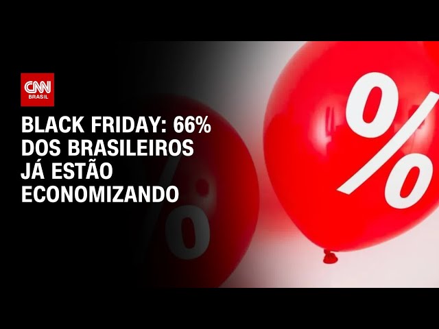 Black Friday: 66% dos brasileiros já estão economizando | CNN Arena