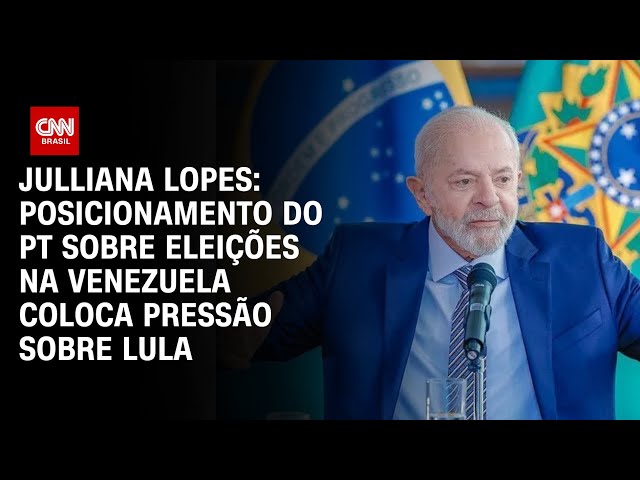 Julliana Lopes: Posicionamento do PT sobre eleições na Venezuela coloca pressão sobre Lula | ARENA