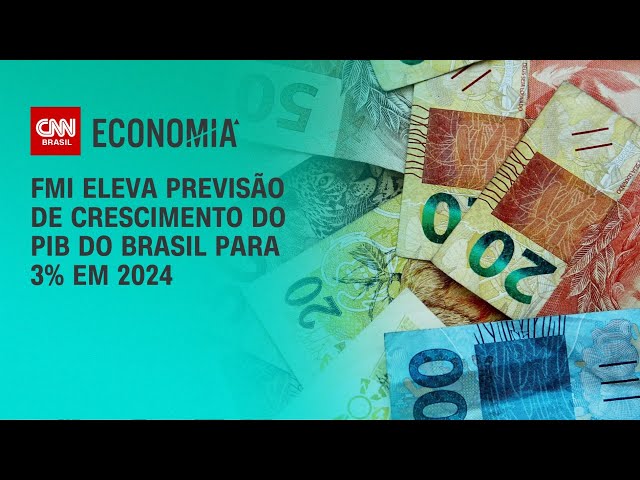 FMI eleva previsão de crescimento do PIB do Brasil para 3% em 2024 | BASTIDORES CNN