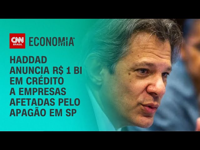 Haddad anuncia R$ 1 bi em crédito a firmas afetadas pelo apagão em SP | AGORA CNN