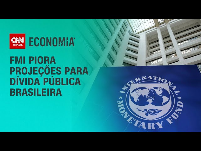 FMI piora projeções para dívida pública brasileira | CNN 360º