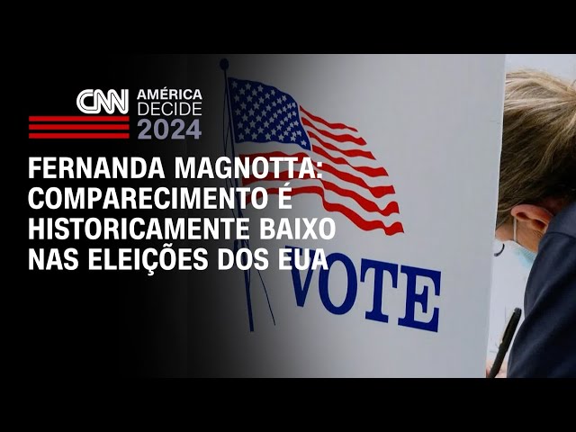 Fernanda Magnotta: Comparecimento é historicamente baixo nas eleições dos EUA | CNN 360°