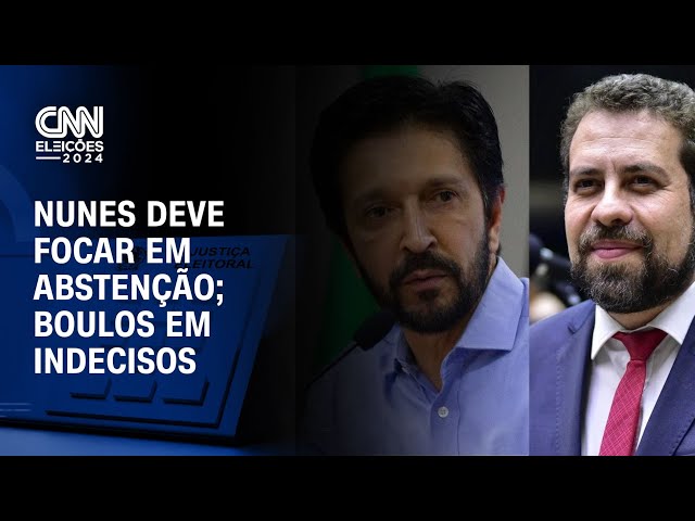 Nunes deve focar em abstenção; Boulos em indecisos | BASTIDORES CNN