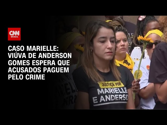 Caso Marielle: viúva de Anderson Gomes espera que acusados paguem pelo crime | BASTIDORES CNN