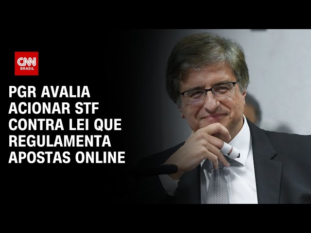 PGR avalia acionar STF contra lei que regulamenta apostas online | BASTIDORES CNN