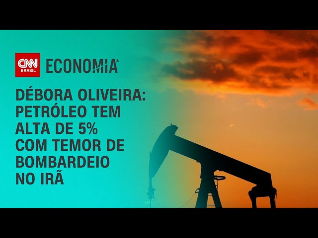 Débora Oliveira: Petróleo tem alta de 5% com temor de bombardeio no Irã | CNN NOVO DIA