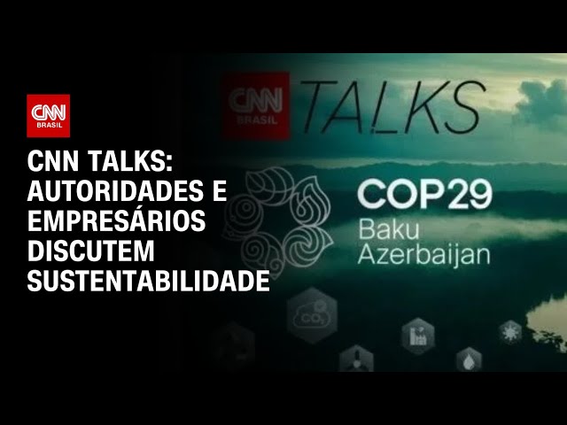 CNN Talks: Autoridades e empresários discutiram sustentabilidade | CNN PrimeTime