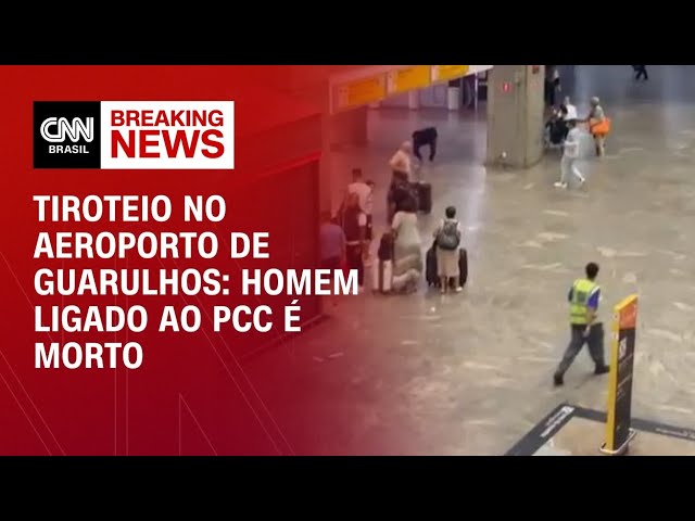 Tiroteio no Aeroporto de Guarulhos: Homem ligado ao PCC é morto | CNN 360º