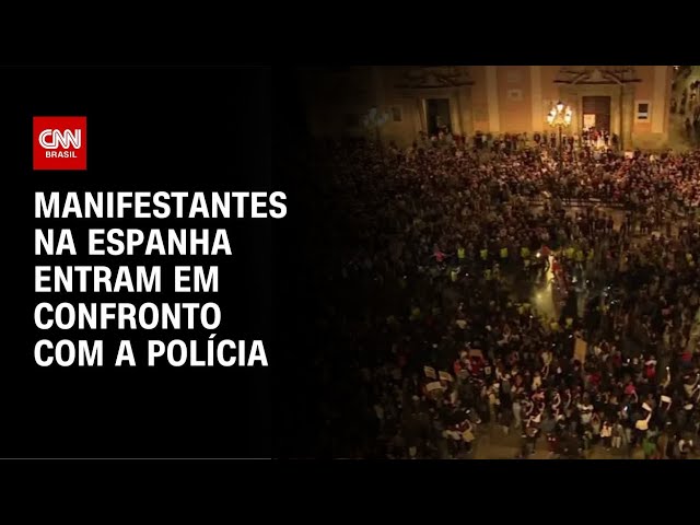 Manifestantes na Espanha entram em confronto com a polícia | AGORA CNN