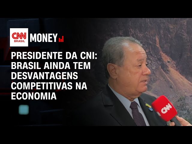 Presidente da CNI: Brasil ainda tem desvantagens competitivas na economia | CNN MONEY