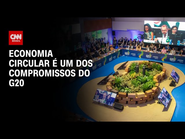 Economia circular é um dos compromissos do G20 | LIVE CNN