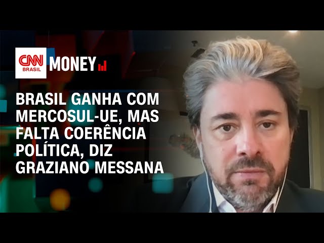 Brasil ganha com Mercosul-UE, mas falta coerência política, diz Messana | Abertura de Mercado