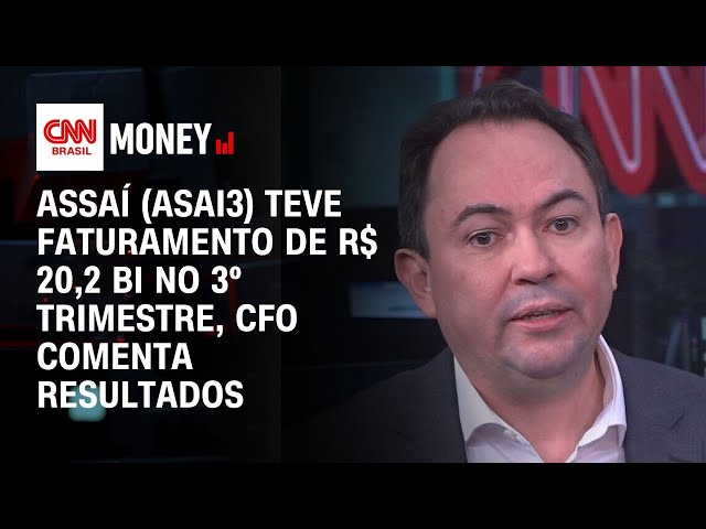 Assaí (ASAI3) teve faturamento de R$ 20,2 bi no 3º trimestre, CFO comenta resultados | CNN MONEY