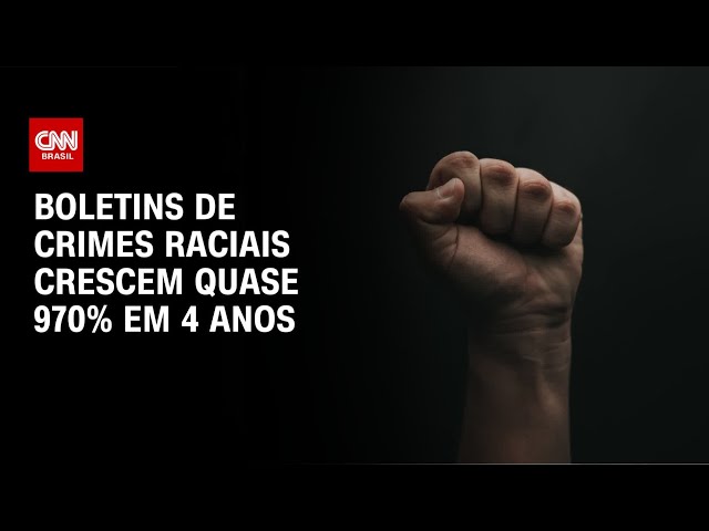 Boletins de crimes raciais crescem quase 970% em 4 anos | CNN ARENA