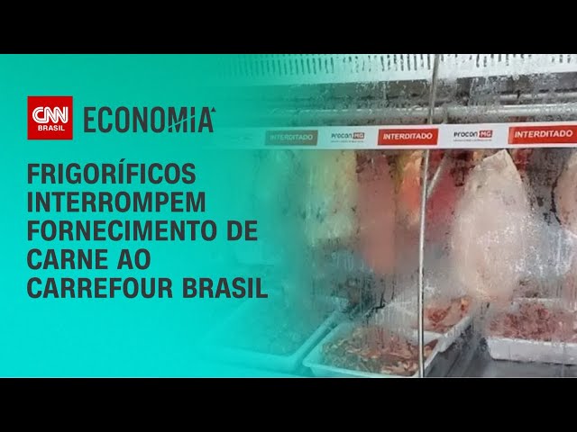 Frigoríficos interrompem fornecimento de carne ao Carrefour Brasil | LIVE CNN