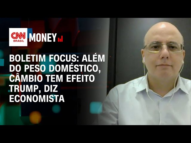 Boletim Focus: Além do peso doméstico, câmbio tem efeito Trump, diz economista | Abertura de Mercado