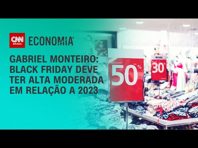 Gabriel Monteiro: Black Friday deve ter alta moderada em relação a 2023 | CNN NOVO DIA