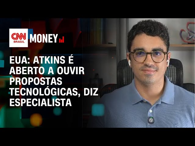 EUA: Atkins é aberto a ouvir propostas tecnológicas, diz especialista | Money News