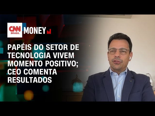 Papéis do setor de tecnologia vivem momento positivo; CEO comenta resultados | CNN MONEY