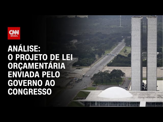 Análise: O projeto de lei orçamentária enviada pelo governo ao Congresso | WW