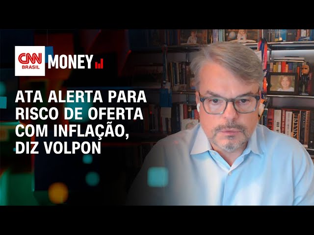 Ata alerta para risco de oferta com inflação, diz Volpon | Fechamento de Mercado