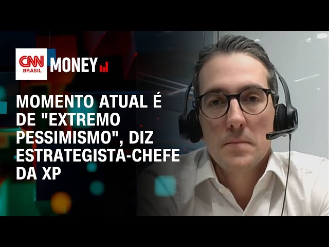 Momento atual é de "extremo pessimismo", diz estrategista-chefe da XP | Money News