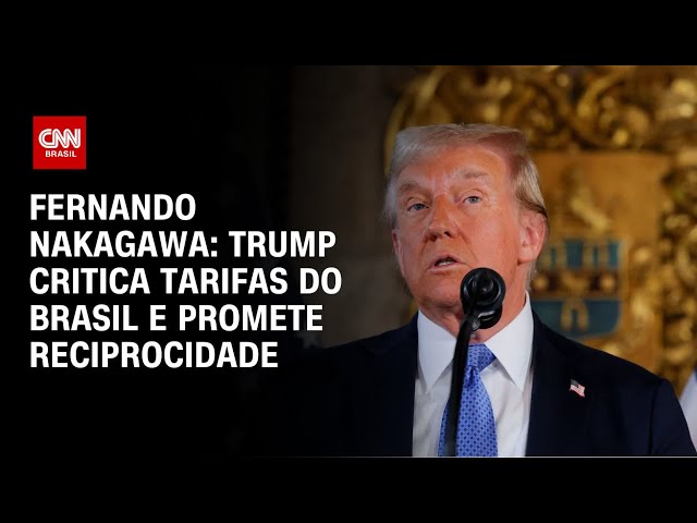 Fernando Nakagawa: Trump critica tarifas do Brasil e promete reciprocidade  | CNN PRIME TIME