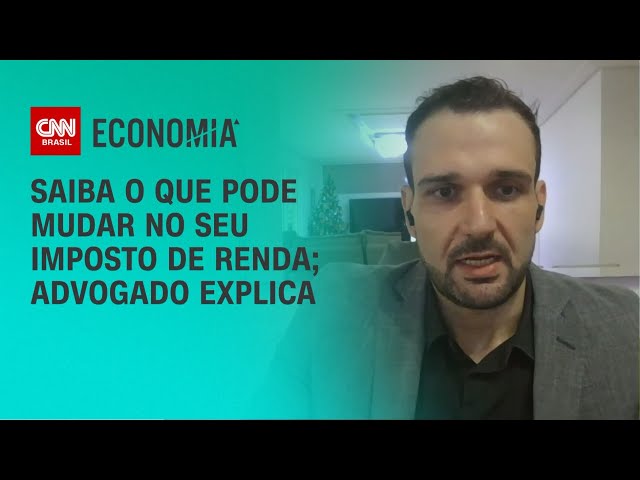 Saiba o que pode mudar no seu imposto de renda; advogado explica | AGORA CNN