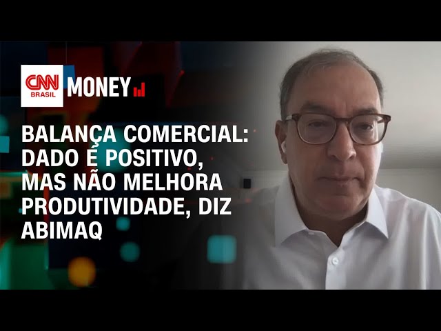 Balança comercial: dado é positivo, mas não melhora produtividade, diz Abimaq | Abertura de Mercado