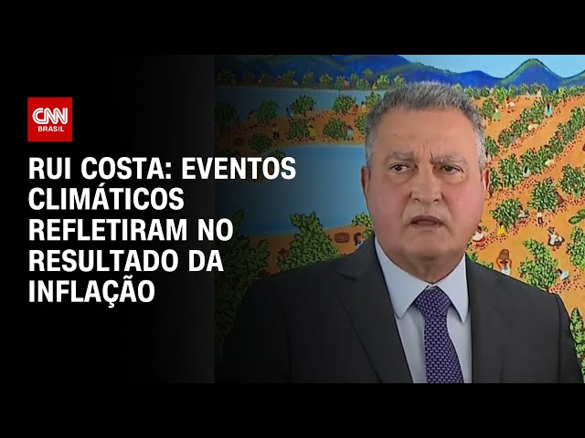 Rui Costa: Eventos climáticos refletiram no resultado da inflação | CNN ARENA