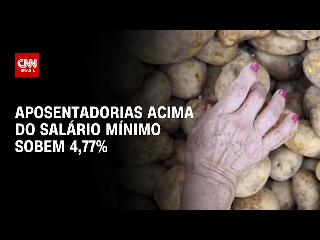 Aposentadorias acima do salário mínimo sobem 4,77% | CNN 360º