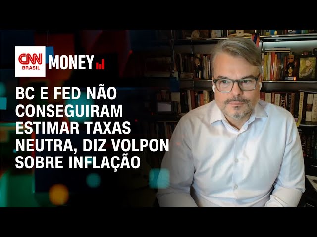 BC e FED não conseguiram estimar taxas neutra, diz Volpon sobre inflação | Money News