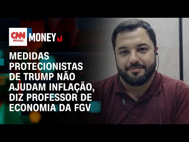 Medidas protecionistas de Trump não ajudam inflação, diz professor de economia da FGV | Money News