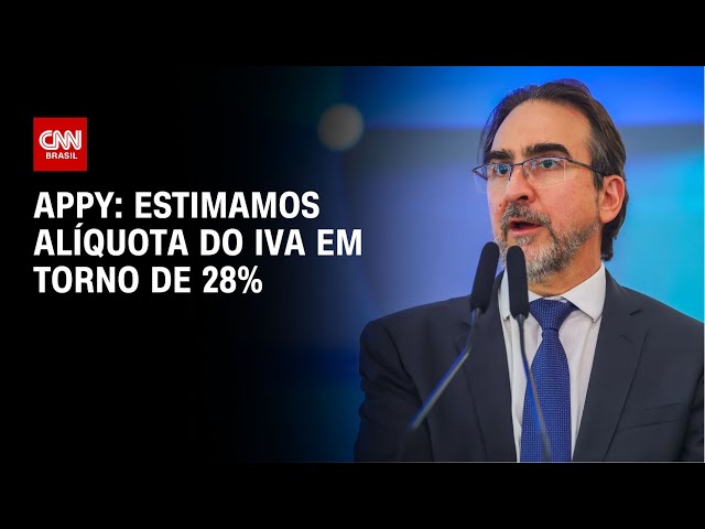 Appy: Estimamos alíquota do IVA em torno de 28% | WW