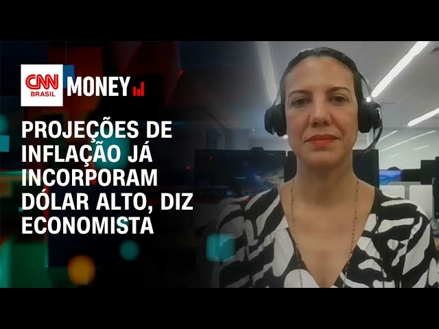 Projeções de inflação já incorporam dólar alto, diz economista | Money News