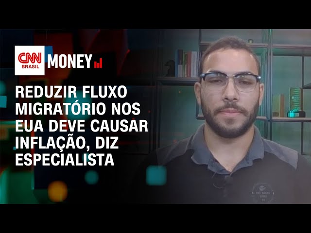 Reduzir fluxo migratório nos EUA deve causar inflação, diz especialista | Fechamento de Mercado