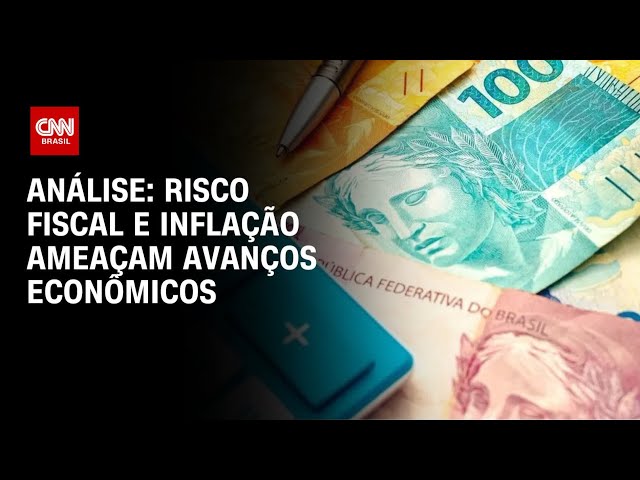 Análise: Risco fiscal e inflação ameaçam avanços econômicos | WW