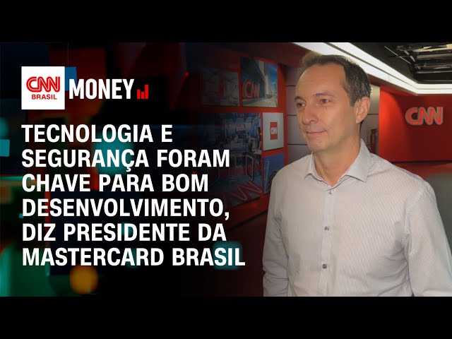 Tecnologia e segurança formam chave para bom desenvolvimento, diz presidente da Mastercard Brasil